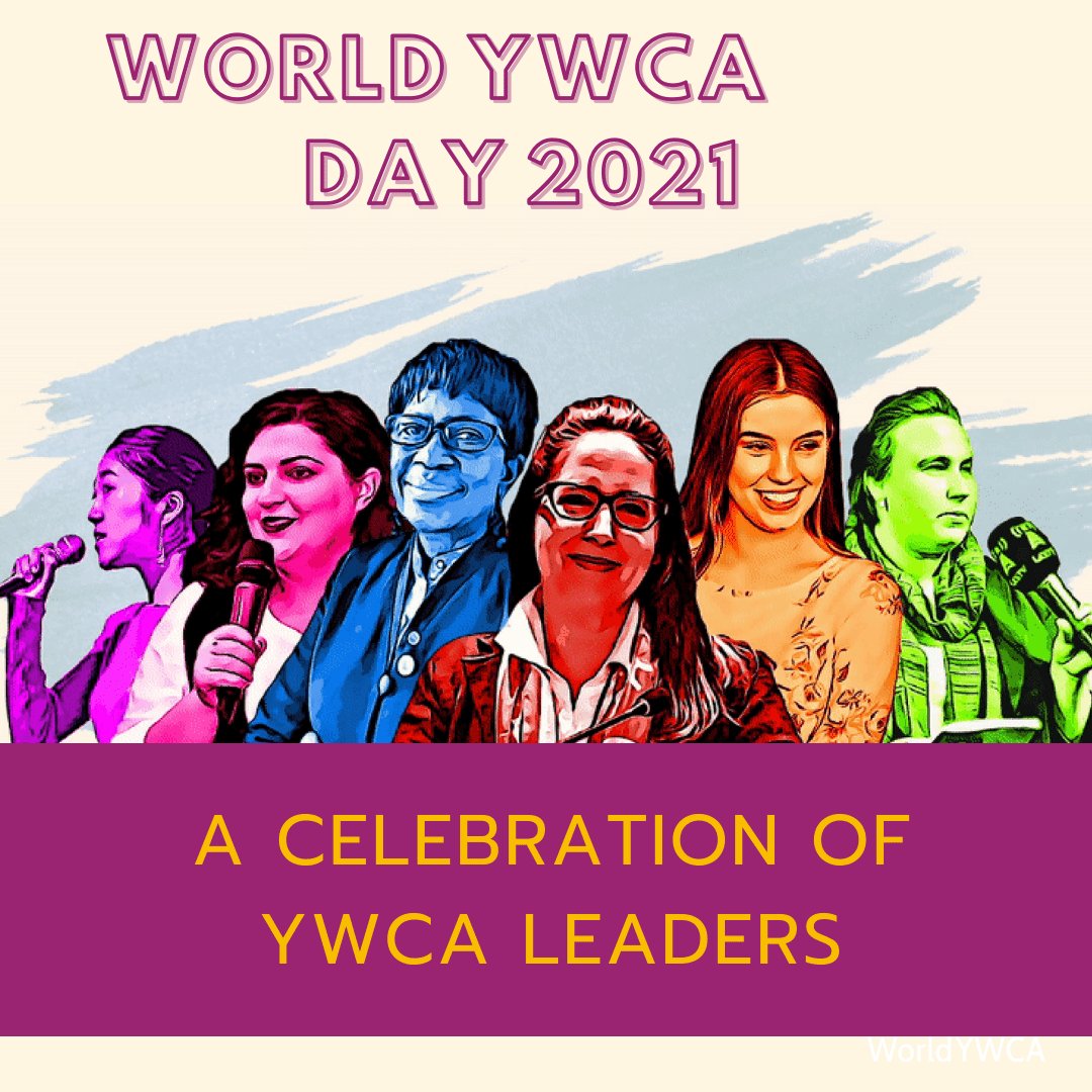 World YWCA Day 2021 A Celebration of YWCALeaders World YWCA