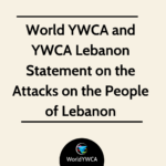 World YWCA and YWCA Lebanon Statement on the Attacks on the People of Lebanon